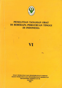 Penelitian Tanaman Obat Di Beberapa Perguruan Tinggi Di Indonesia VI