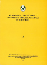 Penelitian Tanaman Obat Di Beberapa Perguruan Tinggi Di Indonesia IX