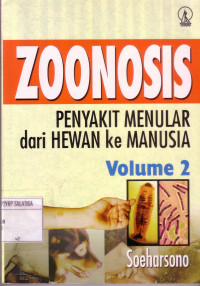 ZOONOSIS : Penyakit Menular dari Hewan ke Manusia Vol 2