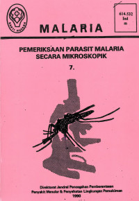 Malaria : Pemeriksaan Parasit Malaria Secara Mikroskopik