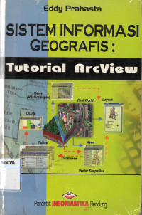 Sistem Informasi Geografis : Turtorial ArcView