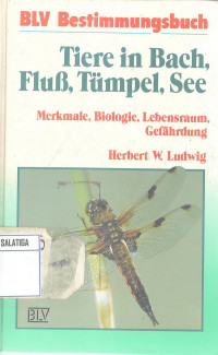 Tiere in Bach, FluB, Tumpel, See : Merkmale, Biologie, Lebensraum, Gefahrdung