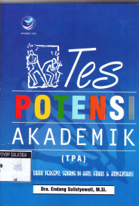 TES POTENSI AKADEMIK (TPA) : ubah persepsi, senang di hati, fokus & konsentrasi