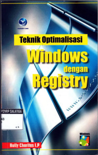 TEKHNIK OPTIMALISASI WINDOWS DENGAN REGRISTRY