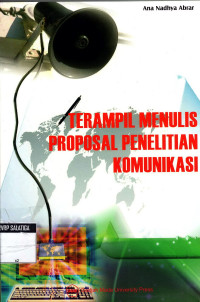 Terampil Menulis Proposal penelitian Komunikasi