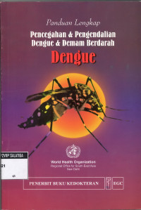 Panduan Lengkap Pencegahan dan Pengendalian Dengue dan Demam Berdarah Dengue