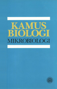 Kamus Biologi Mikrobiologi