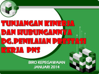 TUNJANGAN KINERJA DAN HUBUNGANNYA DENGAN PENILAIAN PRESTASI KERJA PNS